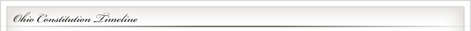 Ohio Constitution Timeline